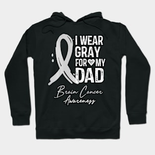 I Wear Gray For My Dad Brain Cancer Awareness Hoodie